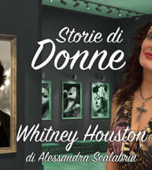 Storie di Donne #3: Whitney Houston